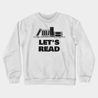 Lets Read Crewneck Sweatshirt